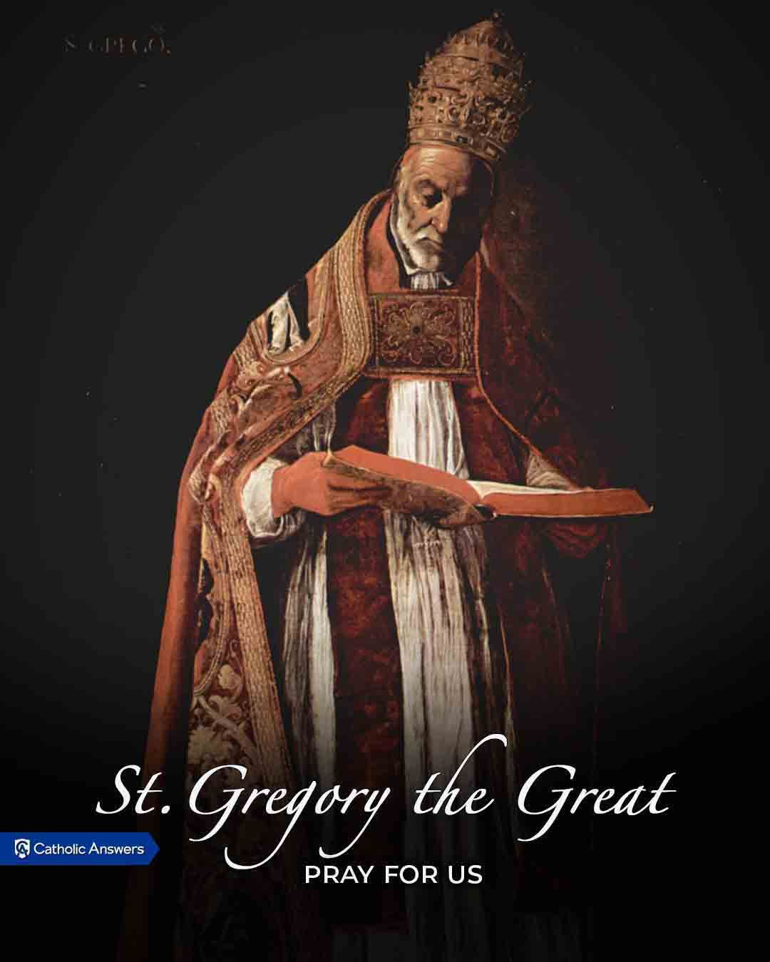 Gregory the Great, Saint