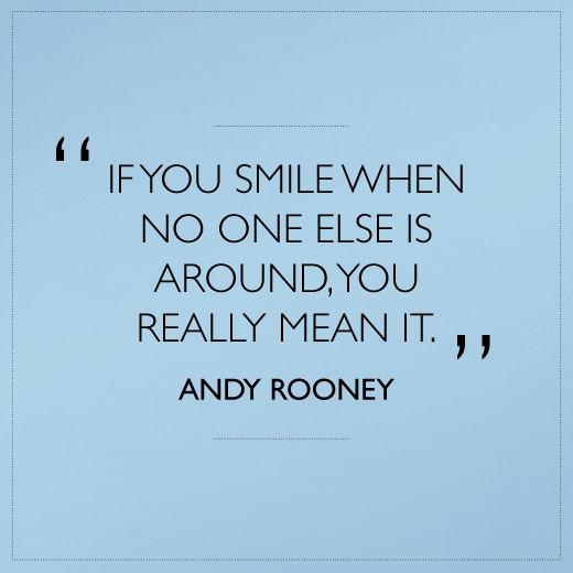 If You Smile When No One Else Is Around You Really Mean It When If You Smile When No One Else Is Around You Really Mean It When