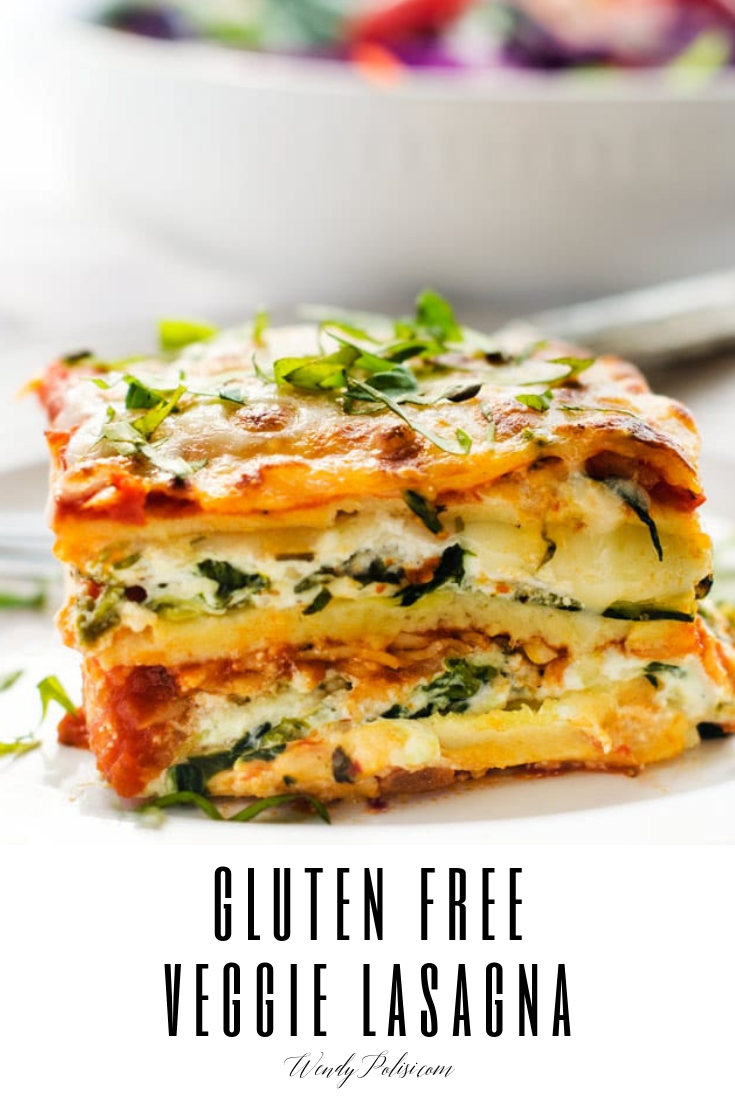 Easy Vegetable Lasagna Recipe - Gluten Free - Wendy Polisi