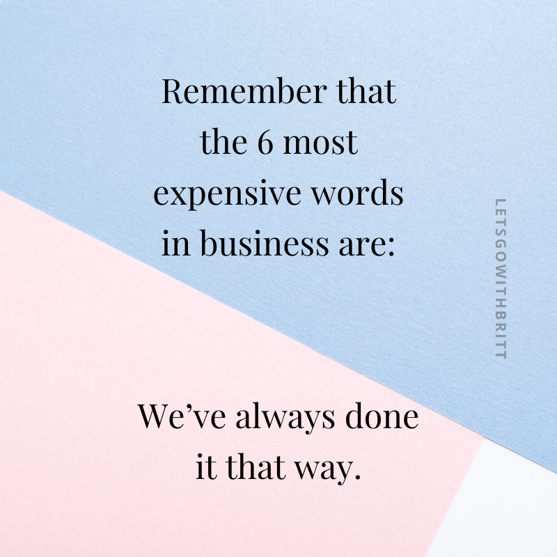 Remember That The 6 Most Expensive Words In Business Are We ve Always remember-that-the-6-most-expensive-words-in-business-are-we-ve-always
