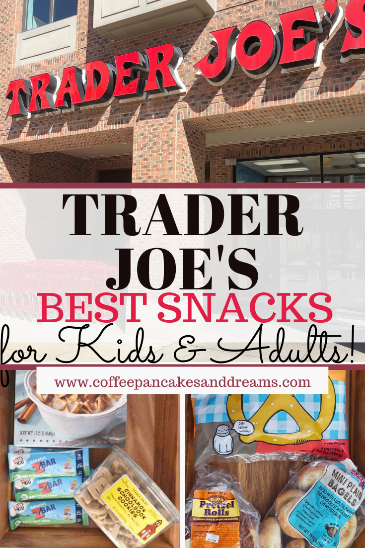 25+ Trader Joe's Best Snacks Shopping List and Kid Friendly Favorites