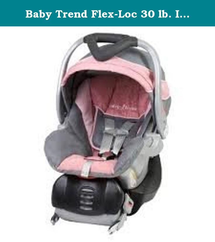 Baby Trend Flex Loc 30 Lb Infant Car Seat Pink Mist Help Trend Flex Loc 30 Lb Infant Car Seat