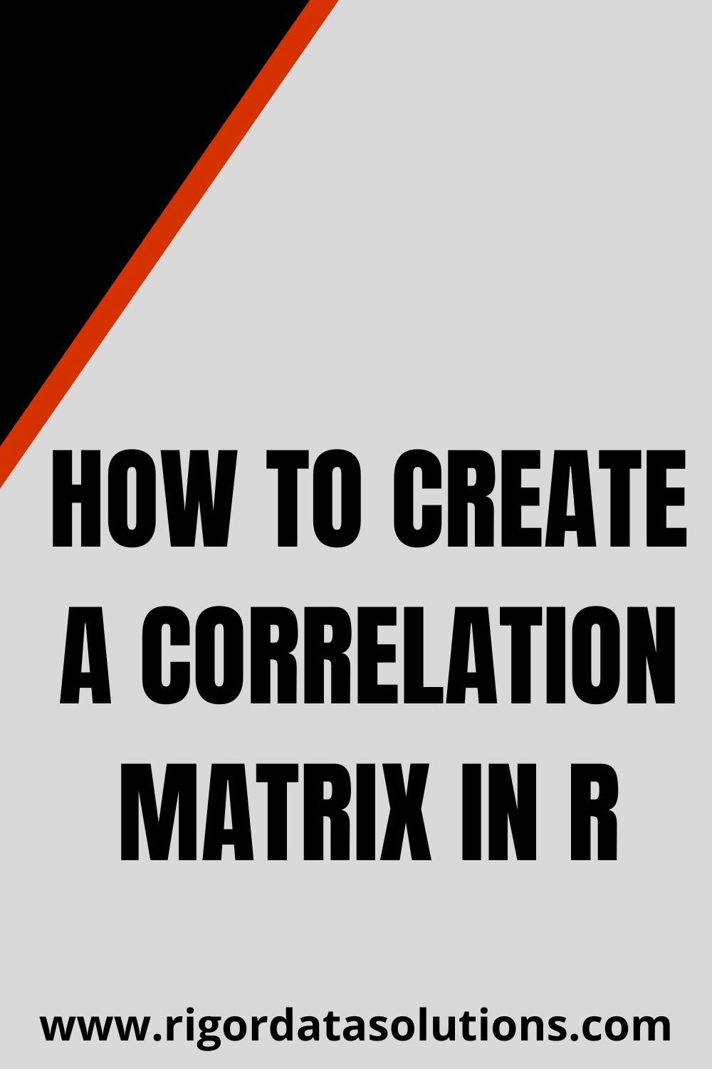 How to Create a Correlation Matrix in R