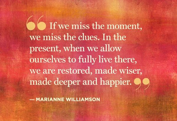 Quotes About Being Present Google Search Marianne Williamson Quote Inspirational Quotes Life Quotes Quotes About Being Present Google Search Marianne Williamson Quote Inspirational Quotes Life Quotes