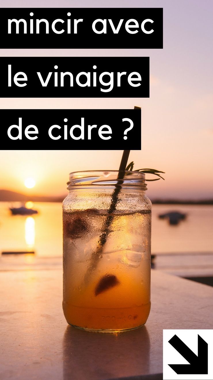Le vinaigre de cidre pour maigrir, mythe ou réalité Le vinaigre de cidre pour maigrir, mythe ou réalité