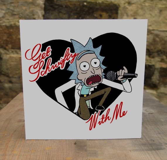 Rick And Morty Illustrated Card Get Schwifty Funny Alternative Netflix Rick And Morty Card Illustration Morty