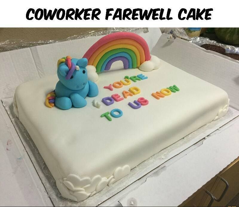 Coworker Farewell Cake - Unicorn - You're Dead to Us Now ... Coworker Farewell Cake - Unicorn - You're Dead to Us Now ...