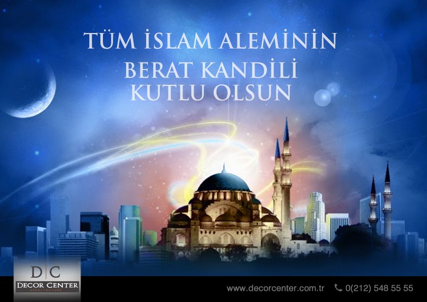Tüm İslam Aleminin Berat Kandili Kutlu Olsun berat