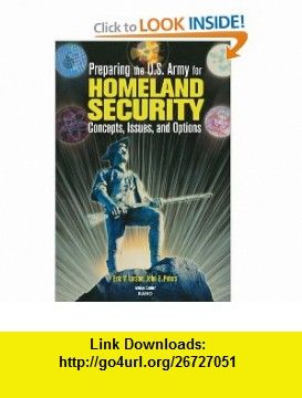 Preparing the U.S. Army for Homeland Security: Concepts, Issues and Options