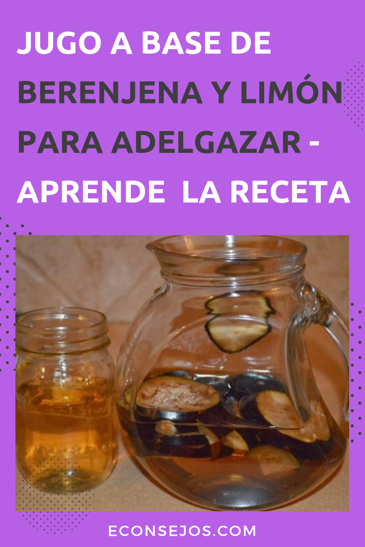 beneficios de agua de berenjena con limon