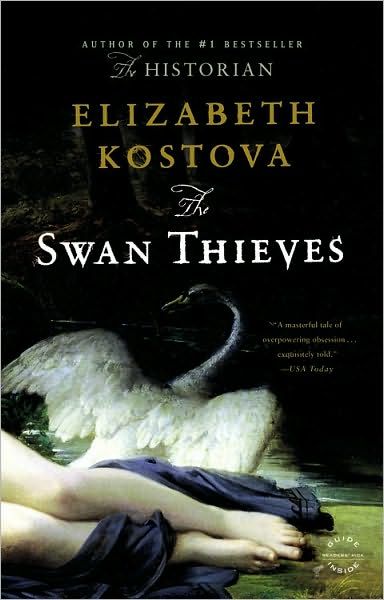 The Swan Thieves: A Novel The Swan Thieves: A Novel