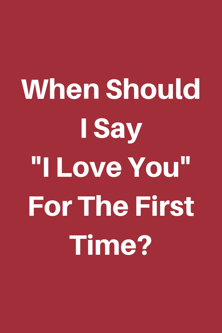 When to Say I Love You for the First Time A Guide ASTROGLIDE Say i