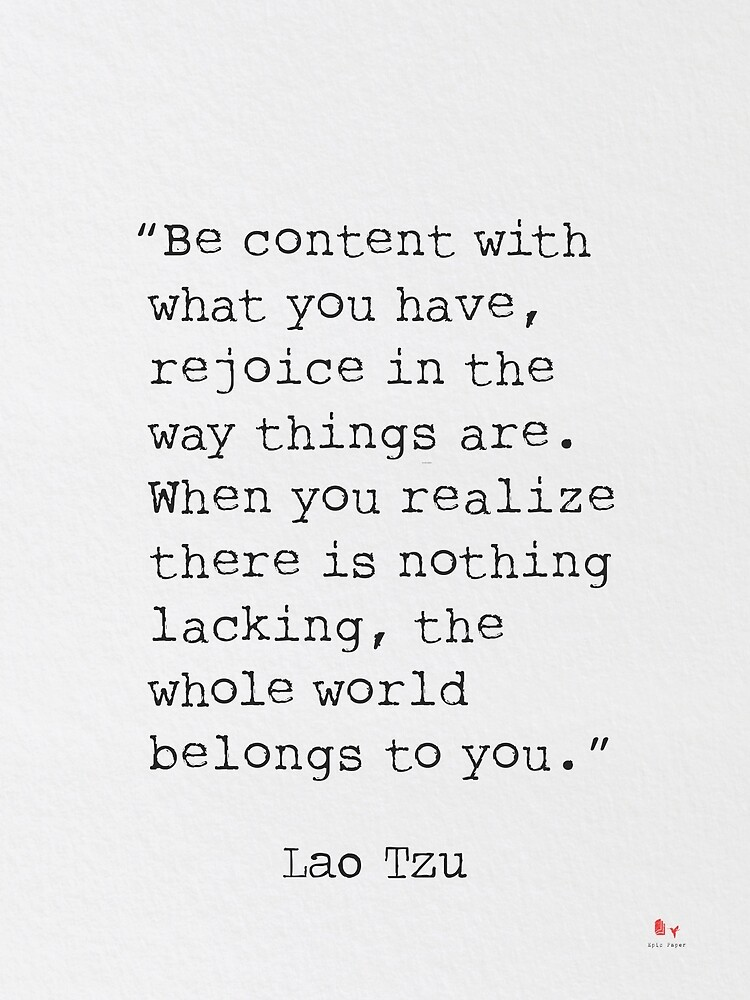" Lao Tzu Be content..." by Pagarelov | Redbubble Lao Tzu Quotes Wisdom, Taoism Quotes, Contentment Quotes, Zen Quotes, Philosophical Quotes, Buddhist Quotes, Life Quotes To Live By, Words Quotes, Inspirational Quotes