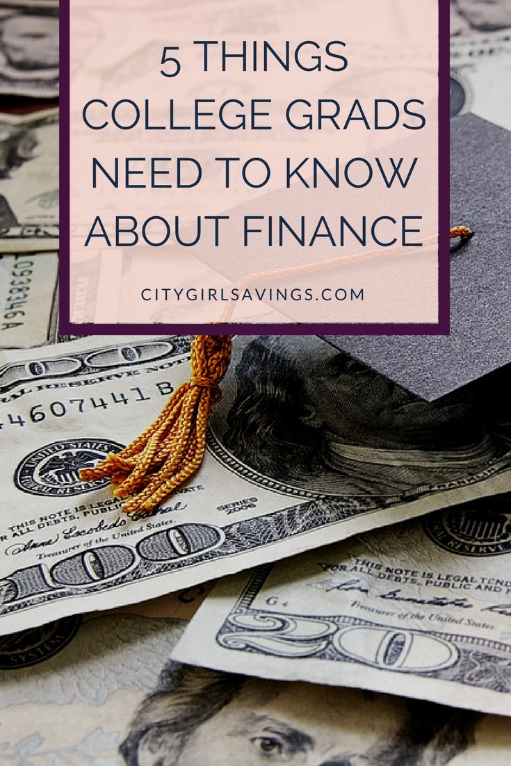 5 Things College Grads Need to Know about Finance City Girl Savings