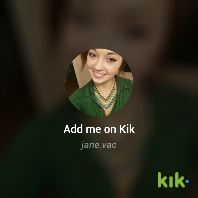 add me on kik