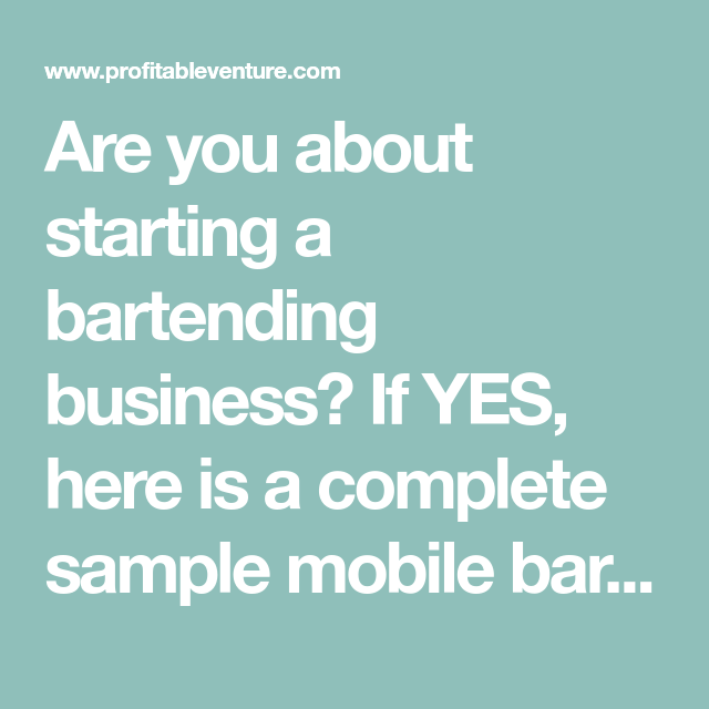 Are You About Starting A Bartending Business If Yes Here Is Are You About Starting A Bartending Business If Yes Here Is Complete Sample