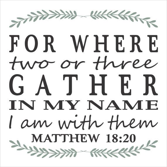 For where two or three gather matthew 18 20 por superiorstencils