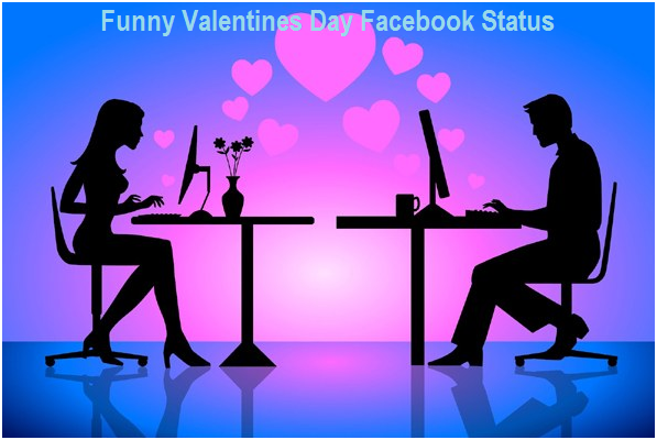 Funny Valentines Day Facebook Status Updates Best Facebook Status For Valentines Day Funny Valentines Day Facebook Status Updates Best Facebook Status For Valentines Day