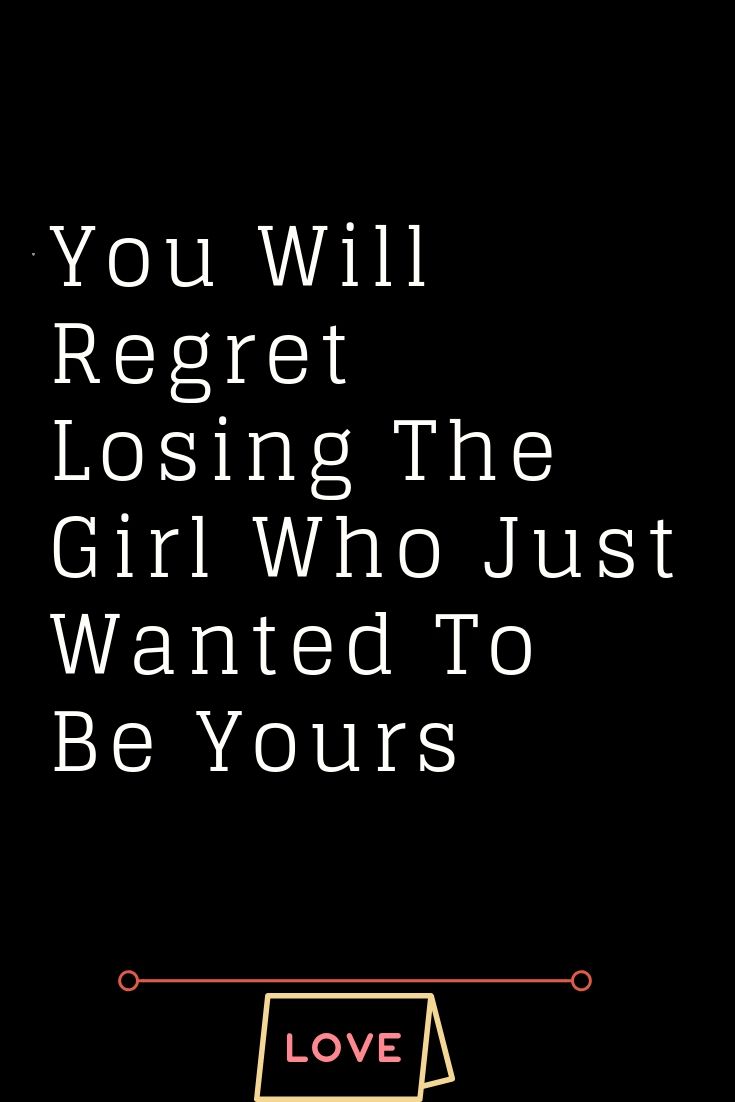 YOU WILL REGRET LOSING THE GIRL WHO JUST WANTED TO BE YOURS Love Quotes For Boyfriend, Love Quotes For Him, Me Quotes, Funny Quotes, Romance Quotes, Qoutes, Giving Up On Love, Looking For Love, Breakup Memes