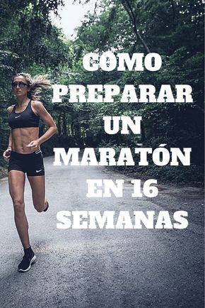 plan de entrenamiento maraton 16 semanas plan de entrenamiento maraton 16 semanas