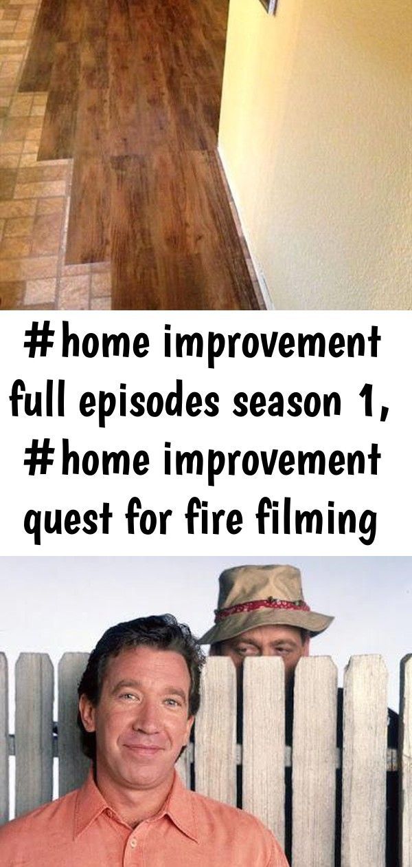 Episodes Filming Fire Full Home Improvement Location Quest Season Home Improvement