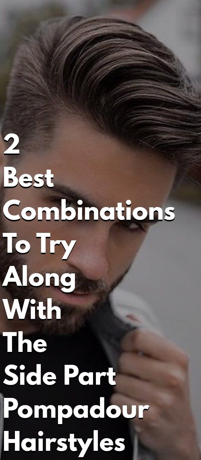 2 Best Combinations To Try Along With The Side Part Pompadour Hairstyles Mens Haircuts Quiff, Mens Hairstyles Pompadour, Teen Boy Hairstyles, Men Haircut Styles, Haircuts For Men, Hair Styles, Undercut Men, Men's Haircuts, Modern Haircuts