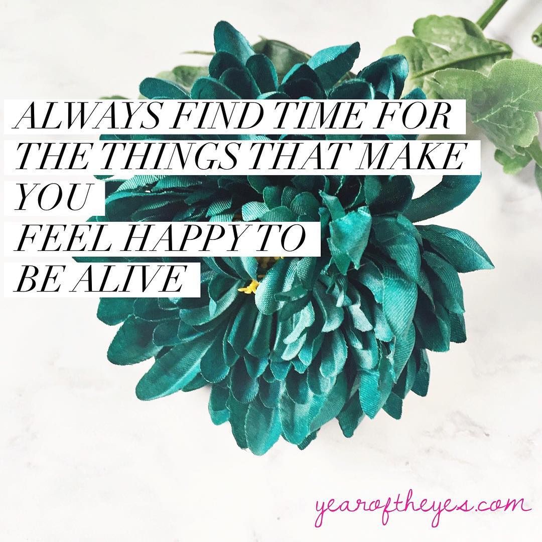 Year Of The Yes On Instagram Always Make Time For The Things That year-of-the-yes-on-instagram-always-make-time-for-the-things-that