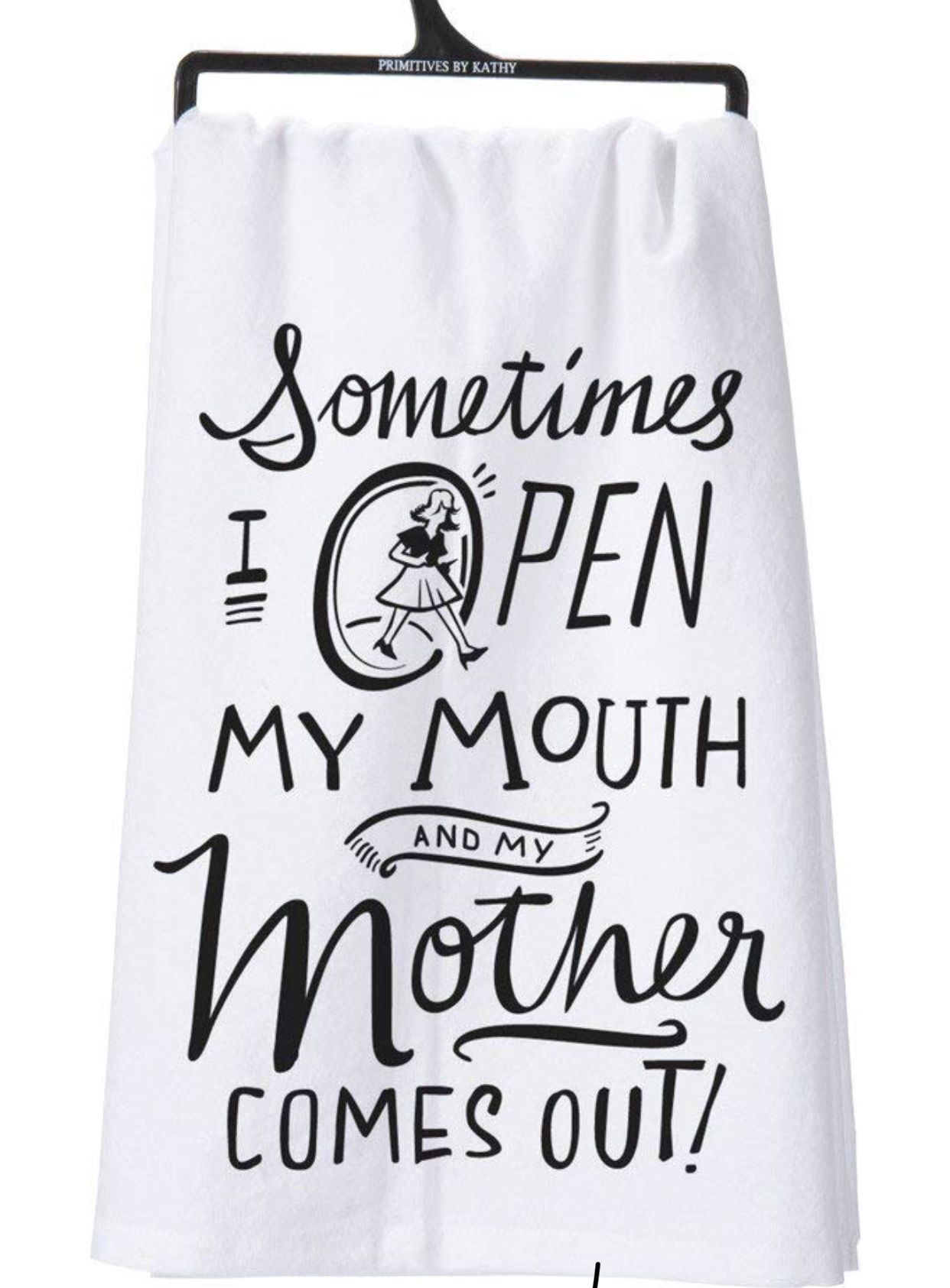 Sometimes I Open My Mouth And My Mother Comes Out Tea Towels Towel Funny Quotes