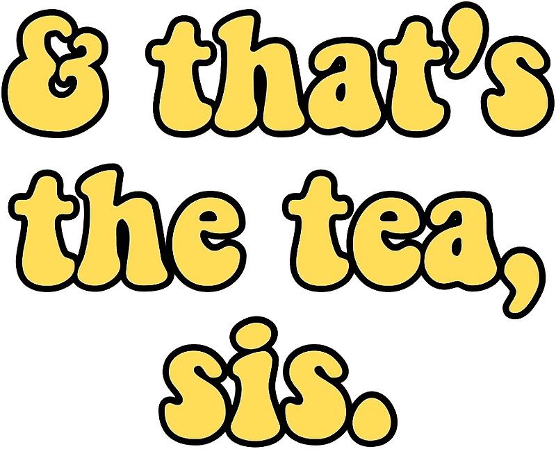 'and that’s the tea, sis. yellow aesthetic' Sticker by maddie p #yellowaestheticvintage