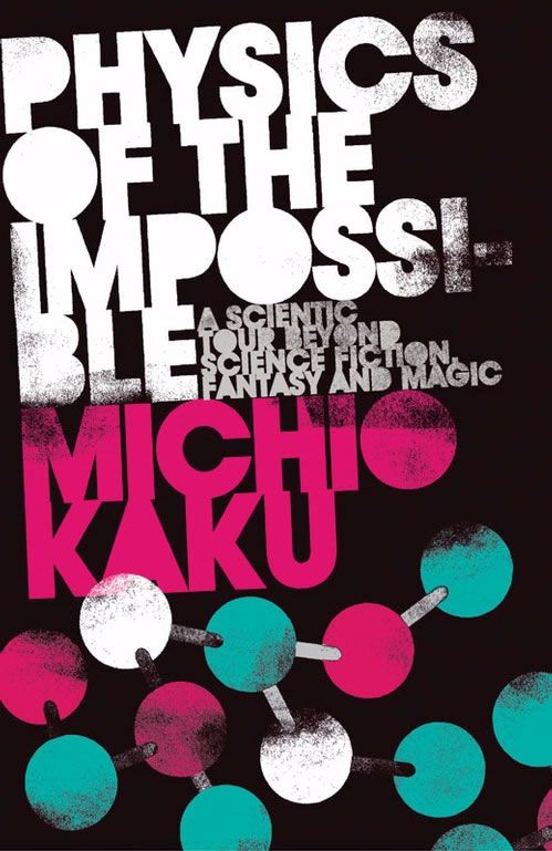 kaku physics of the impossible kaku physics of the impossible