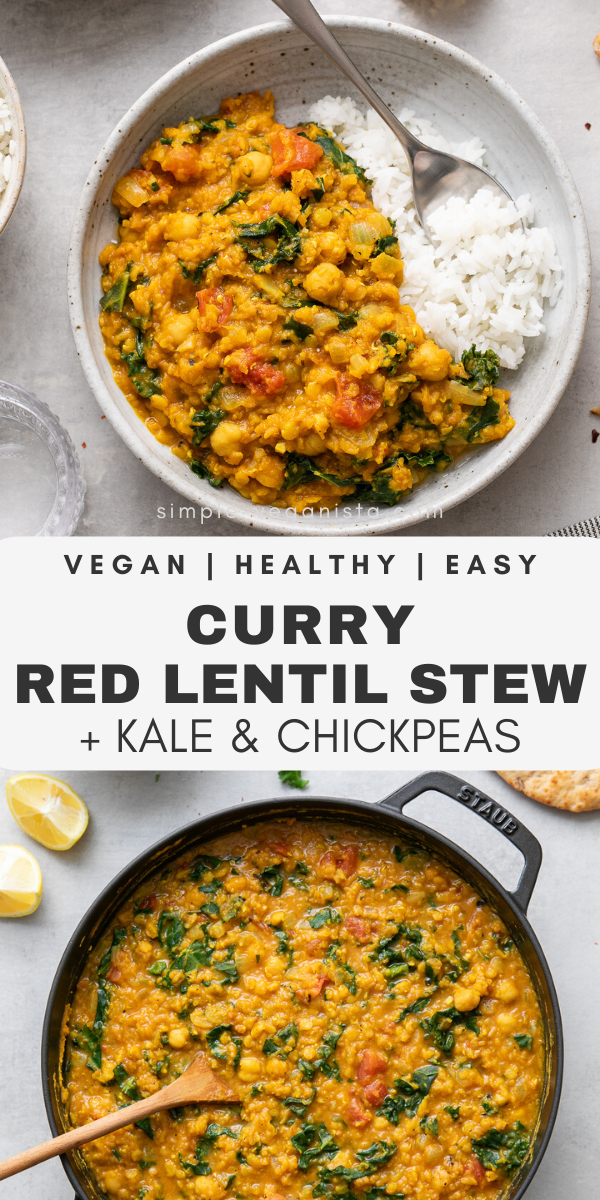 Curry Red Lentil Stew with Kale & Chickpeas - The Simple Veganista