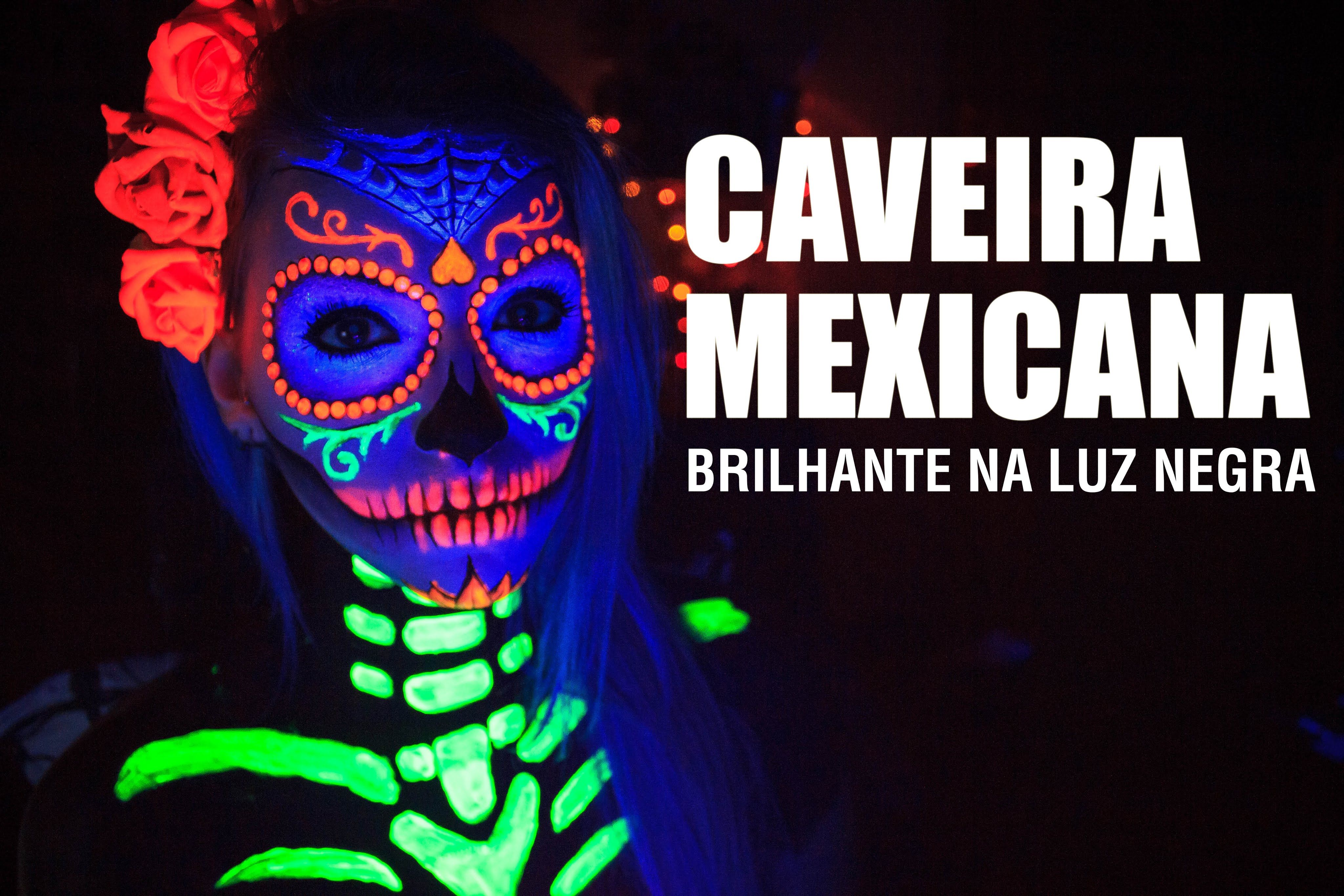 Caveira Mexicana C Luz Negra Tutorial De Maquiagem Passo Caveira Mexicana C Luz Negra Tutorial De Maquiagem Passo
