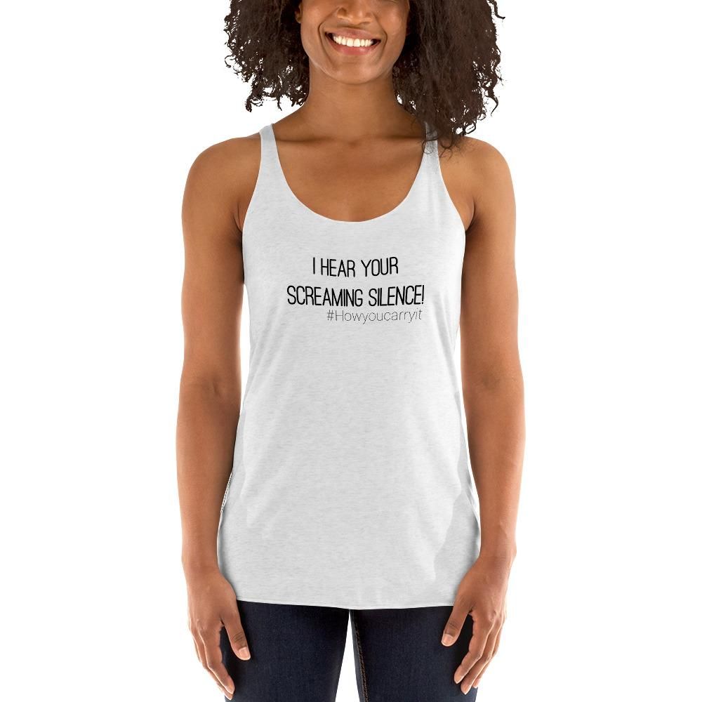 #howyoucarryit I_hear_your_screaming_silence Racerback Tank - Heather White / XS