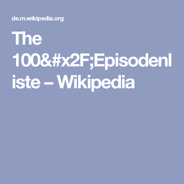 The 100 Episodenliste The 100 Episodenliste