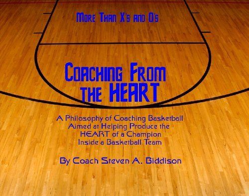 Coaching From The Heart More Than X S And O S By Steve Biddison 2 99 Basketball Books Coaching Basketball Coach