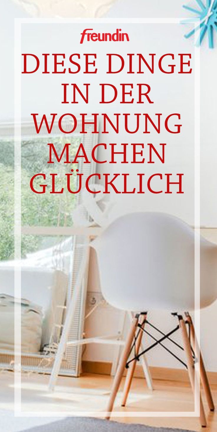 Diese 9 Dinge in Ihrer Wohnung machen glücklich