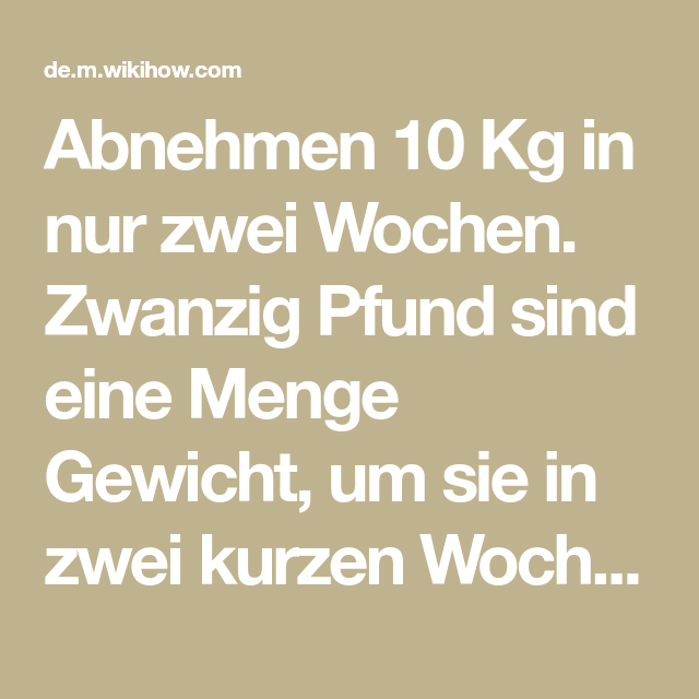 Gesunde Ernährung, um 10 Kilo in Pfund zu verlieren