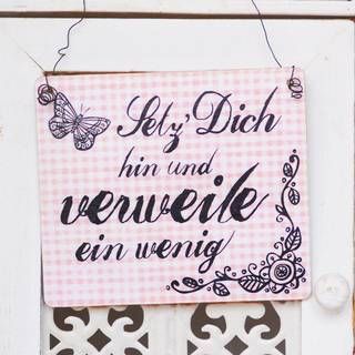 Dekoschild im Shabby Chic SETZ DICH hin und VERWEILE ein wenig