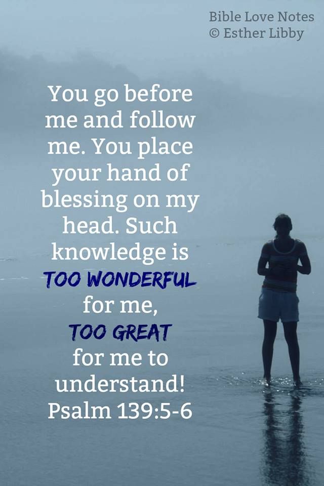 4 26 2019 Psalm 139 5 6 Bible Love Psalms Encouraging Bible Verses 4 26 2019 Psalm 139 5 6 Bible Love Psalms Encouraging Bible Verses