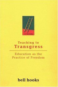 teaching to transgress hooks teaching to transgress hooks