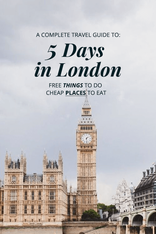 Going To London Check Out This Complete 5 Day London Guide London Travel Guide 5 Days In London Free Things To Do In London Cheap Places To Eat London Going To London Check Out This Complete 5 Day London Guide London Travel Guide 5 Days In London Free Things To Do In London Cheap Places To Eat London