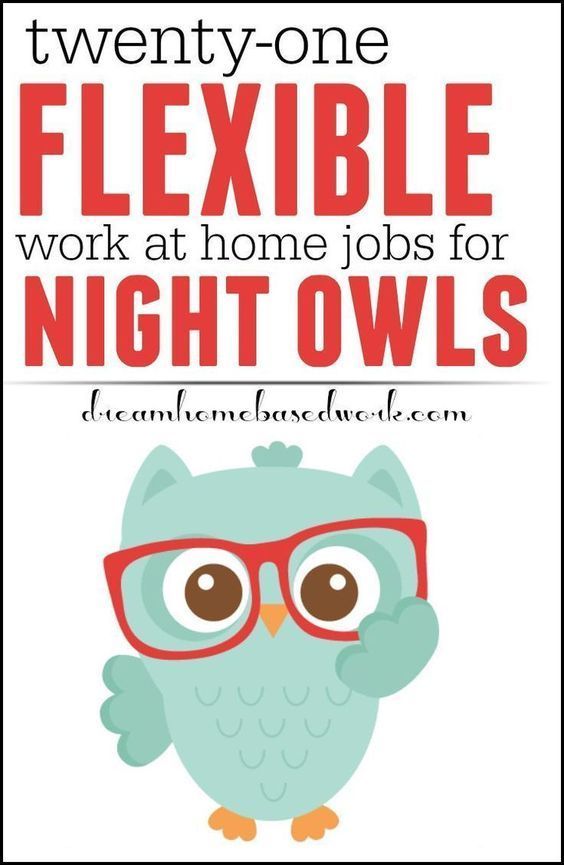 best 21 flexible work from home jobs for night owls work from home night job ideas