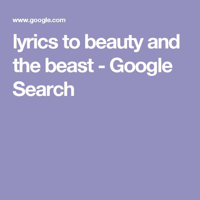 lyrics to beauty and the beast - Google Search | Beauty and the beast