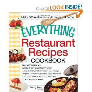 Free The Everything Restaurant Recipes Cookbook Pdf By Becky Bopp 2011 Restaurant Recipes Famous Recipes Cookbook Recipes