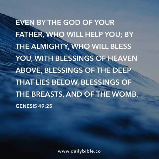 Genesis 49 25 Even By The God Of Your Father Who Will Help You By The genesis-49-25-even-by-the-god-of-your-father-who-will-help-you-by-the