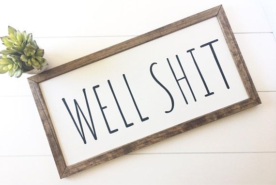 Wood Sign Wall Hanging Rustic Bathroom Well Shit Sign Farmhouse Bathroom Decor Bathroom Decor