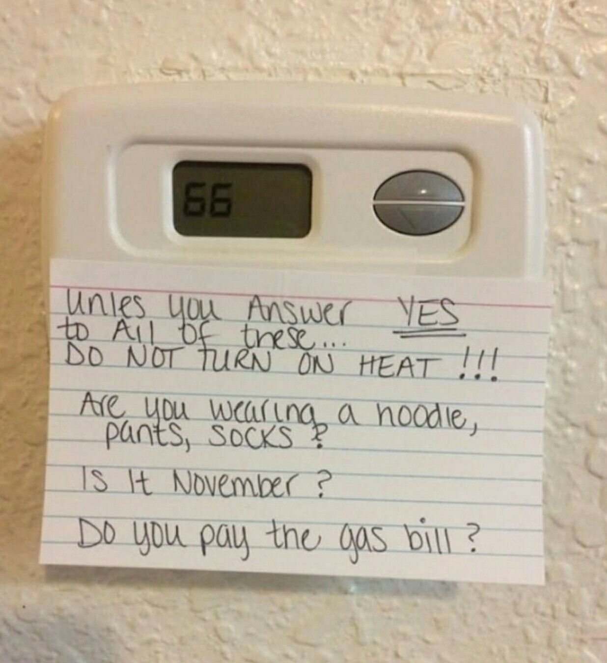 Thermostat note! Unless you answer YES to all three of these do not
