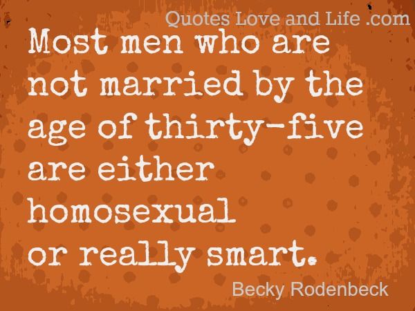 Funny Words Of Wisdom Marriage Quotes Best Quote 2017 Marriage Quotes Not Married Becky Rodenbeck