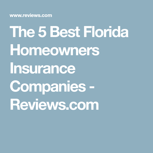 The Best Florida Homeowners Insurance Companies for 2020 | Reviews.com