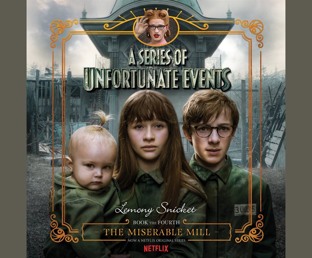 The Miserable Mill by Lemony Snicket The Miserable Mill by Lemony Snicket